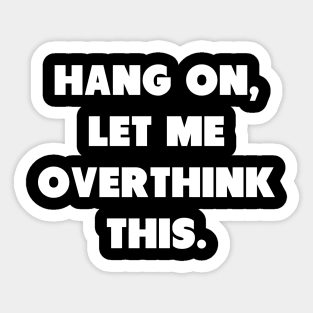 Overthinking - Light Art Sticker